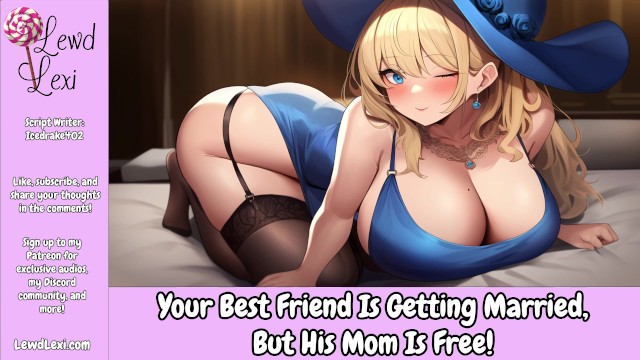Your Best Friend Is Getting Married, But His Mom Is Free [Erotic Audio For Men] [Hotel Sex] [MILF]  – BT.FUN